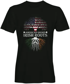 American Grown Irish Roots T-shirts