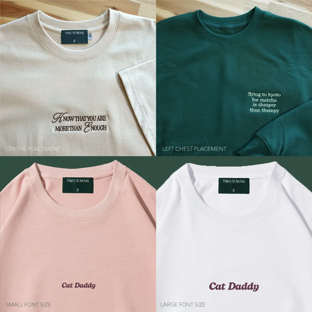 Customised Text Embroidery Sweatshirt