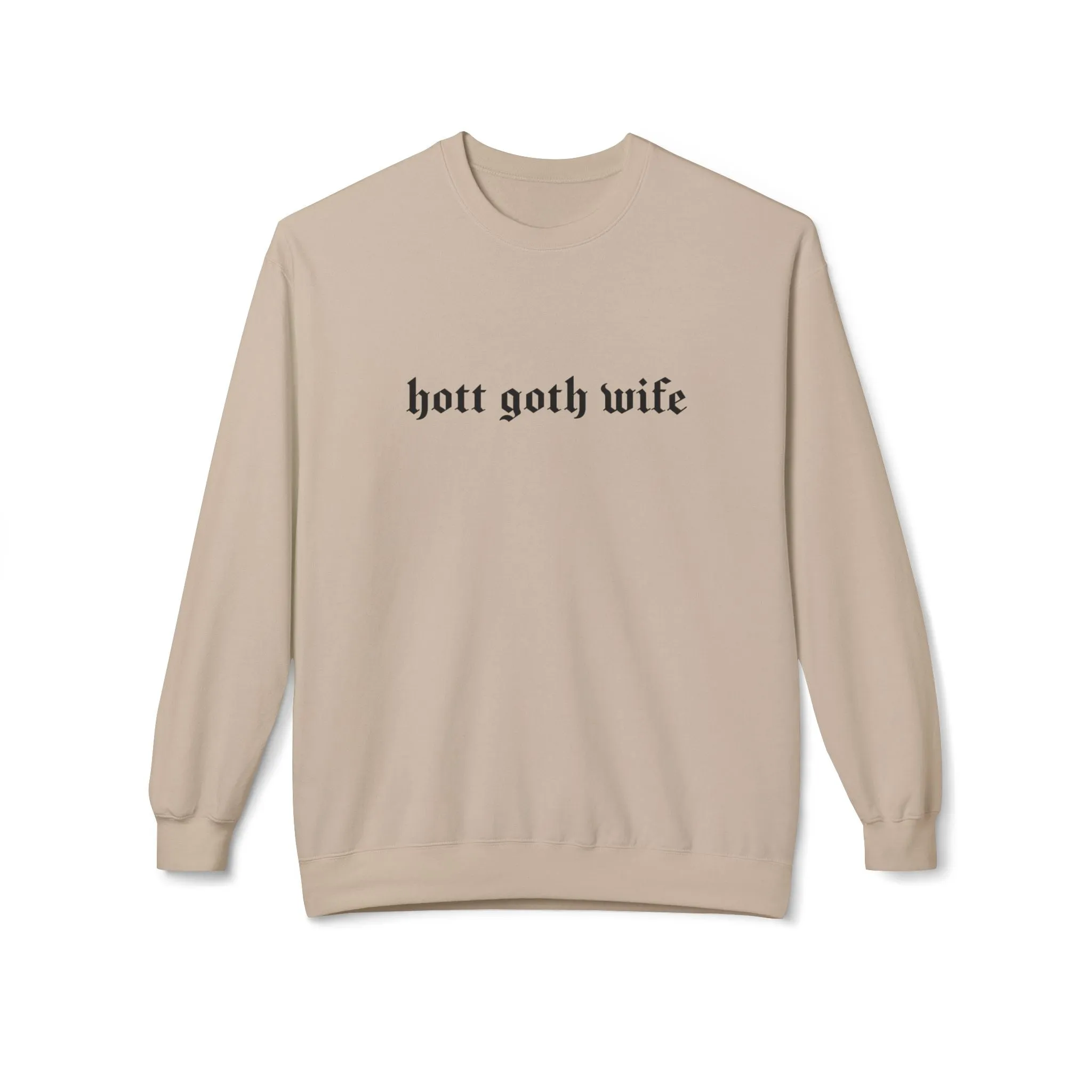 Hott Goth Wife Sweatshirt