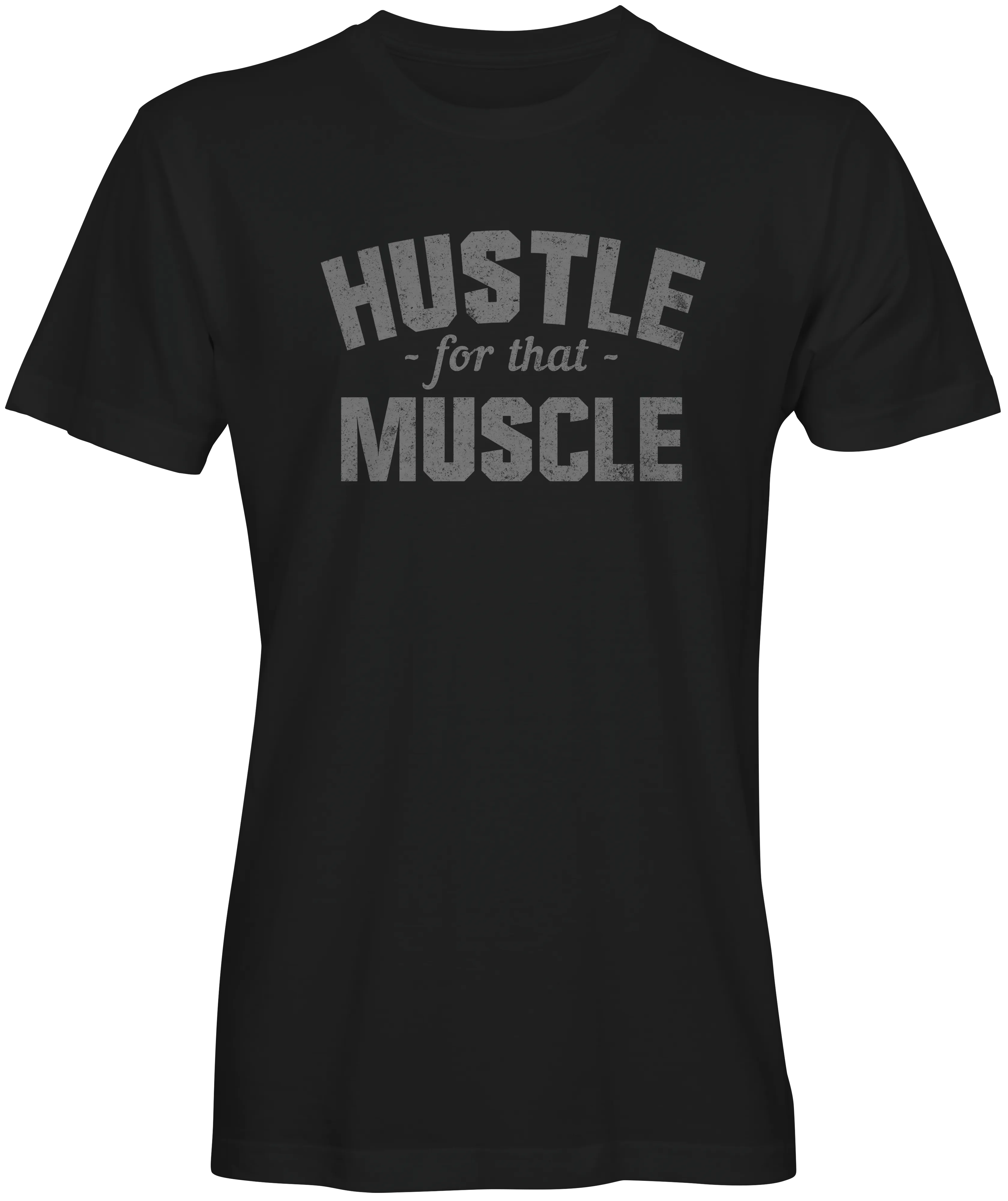 Hustle for That Muscle T-shirts for the Gym